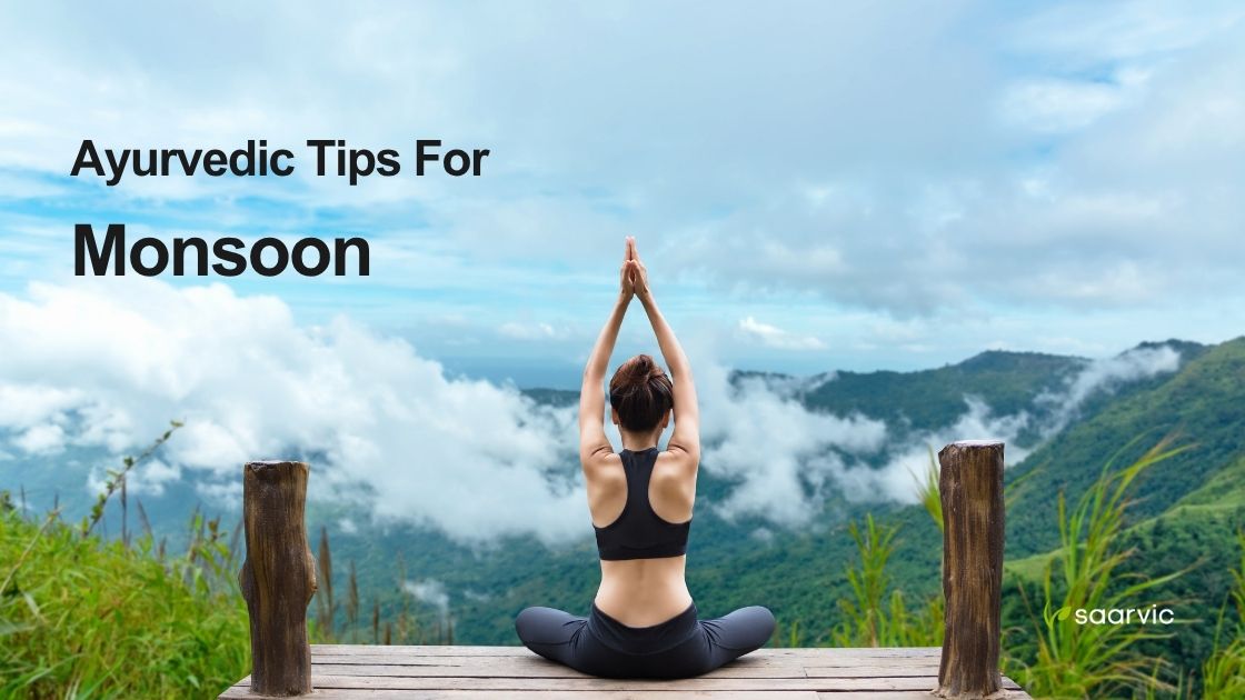 ayurvedic tips for monsoon